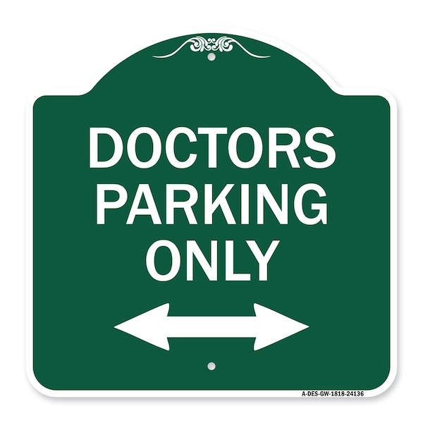 Signmission Doctors Parking W/ Bidirectional Arrow, Green & White Aluminum Sign, 18" x 18", GW-1818-24136 A-DES-GW-1818-24136 - main